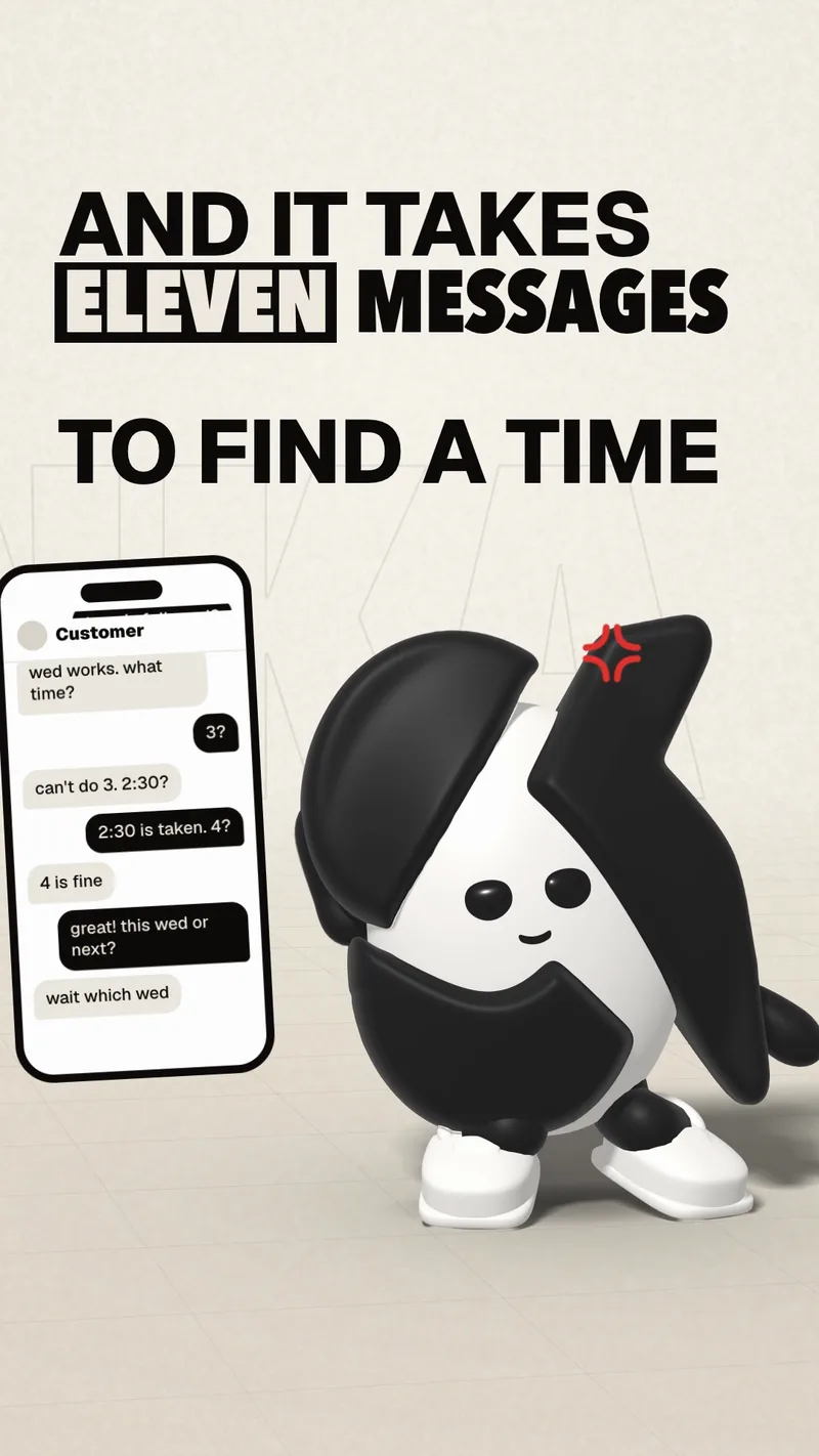 ONKA beside a phone chat, with a small red anger mark on his head, under the words And it takes eleven messages to find a time.